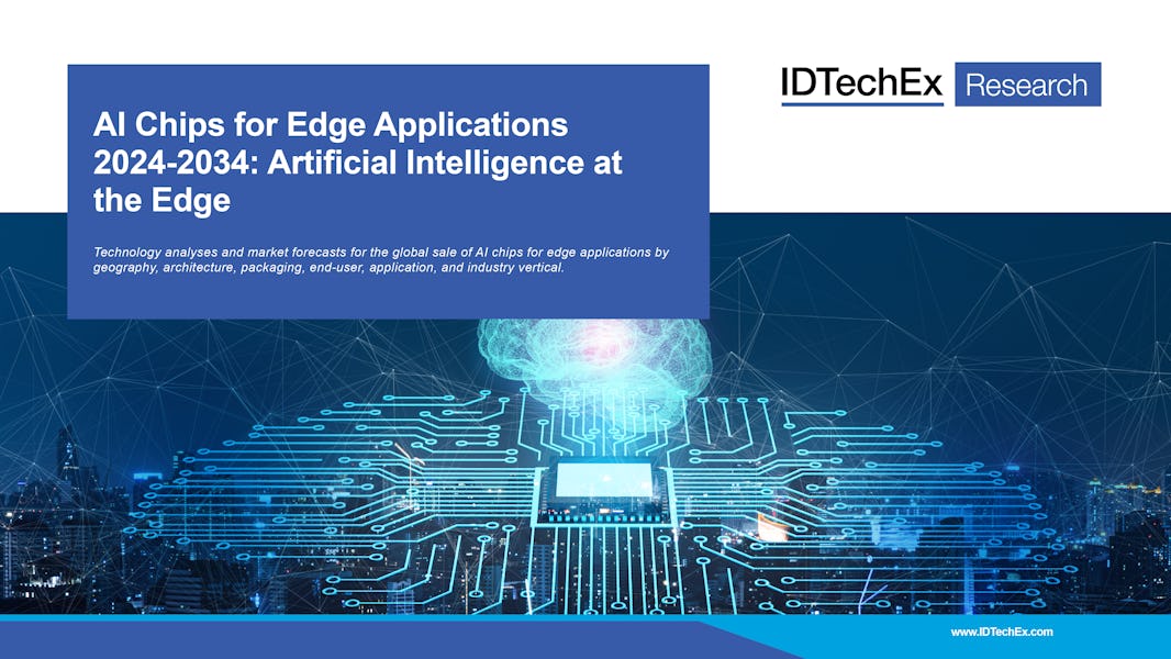 ชิป AI สำหรับแอพพลิเคชั่น Edge 2024-2034: ปัญญาประดิษฐ์ที่ขอบ